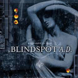 Blindspot AD : Knowledge Vs. Fear